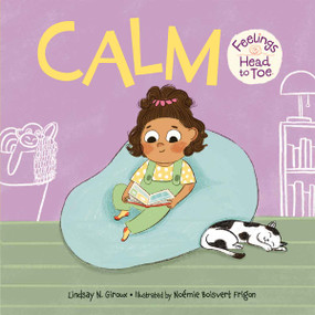 Calm Feelings Head to Toe by Lindsay N. Giroux, Noémie Boisvert Frigon, 9798765964002