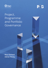 P3G: Project, Programme and Portfolio Governance by Ross Garland, Adrian Morey, 9780117093768