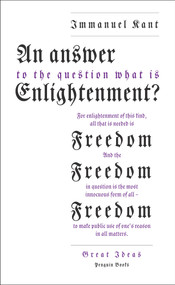 An Answer to the Question: 'What is Enlightenment?' by Immanuel Kant, 9780141043883