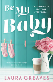 Be My Baby by Laura Greeves, 9780143785606