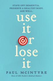 Use It or Lose It by Paul McIntyre, 9780143794936