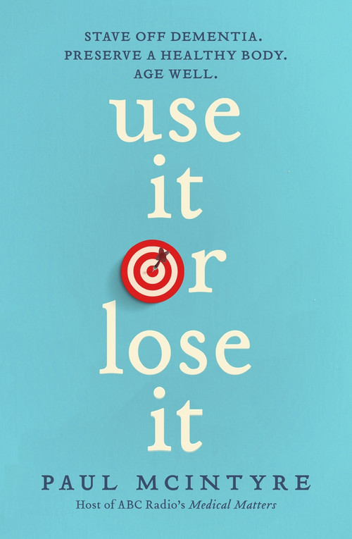 Use It or Lose It by Paul McIntyre, 9780143794936