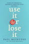 Use It or Lose It by Paul McIntyre, 9780143794936
