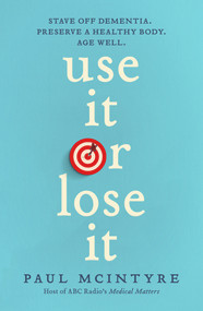 Use It or Lose It by Paul McIntyre, 9780143794936