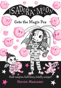Isadora Moon Gets The Magic Pox by Harriet Muncaster, 9780192773562