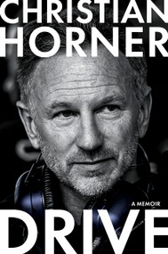 Drive (A Memoir of Speed) by Christian Horner, 9780063596467