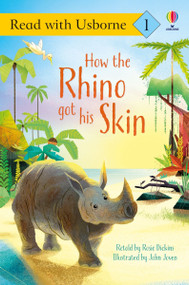 How the Rhino Got His Skin (Read with Usborne) by Rosie Dickins, John Joven, 9781835404942