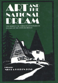 Art and the National Dream (The Search for Vernacular Expression in Turn of Th) by Nicola Gordon Bowe, 9780716524915