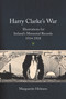 Harry Clarke's War (Illustrations for Ireland's Memorial Records, 1914-1918) by Marguerite Helmers, Nicola Gordon Bowe, Myles Dungan, 9780716533085