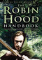 The Robin Hood Handbook (The Outlaw in History, Myth and Legend) by Mike Dixon-Kennedy, 9780750939775