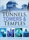 Tunnels, Towers & Temples (London's 100 Strangest Places) by David Long, 9780750945097
