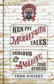Merseyside Tales by Ken Pye, 9780750962933