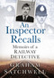An Inspector Recalls (Memoirs of a Railway Detective) by Graham Satchwell, 9780750966405