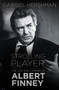 Strolling Player (The Life and Career of Albert Finney) by Gabriel Hershman, 9780750978866