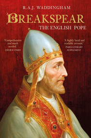 Breakspear (The English Pope) by R. A. Waddingham, 9780750999540
