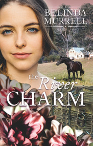 The River Charm by Belinda Murrell, 9780857986979