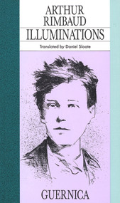Illuminations by Arthur Rimbaud, Daniel Sloate, 9780920717042