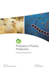 Probiotics in Poultry Production (Concepts and Applications) by Wael H.A. Abdelrahman, Michaela Mohnl, 9780955501180