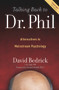 Talking Back to Dr. Phil (Alternatives to Mainstream Psychology) by David Bedrick, Arnold Mindell, 9780985266707