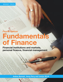 Fundamentals of Finance (Financial institutions and markets, personal finance, financial management) by Andrea Bennett, Jenny Parry, Carolyn Wirth, 9780994132529