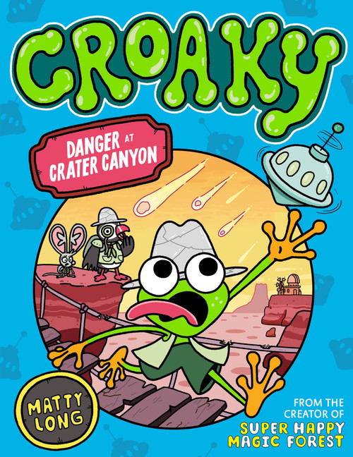 Croaky: Danger at Crater Canyon by Matty Long, 9781382082167