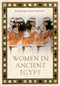 Women in Ancient Egypt by Barbara Watterson, 9781445604947