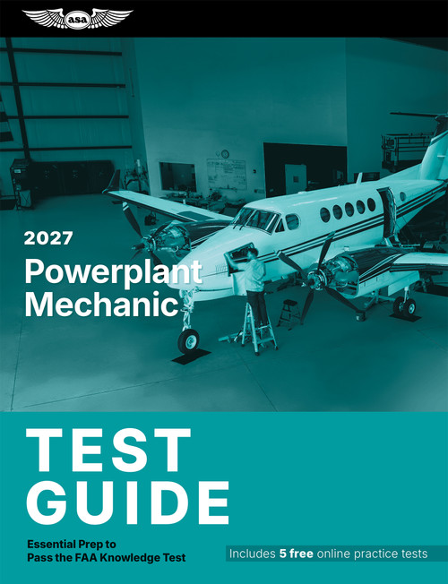 2027 Powerplant Mechanic Test Guide (Essential Prep to Pass the FAA Knowledge Test) by ASA Test Prep Board, 9781644255827