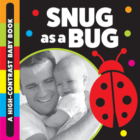 Snug as a Bug (A High-Contrast Baby Book) by Stephanie Meyers, 9781486731862