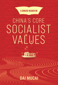A Concise Reader on China's Core Socialist Values by Mucai Dai, 9781487807764