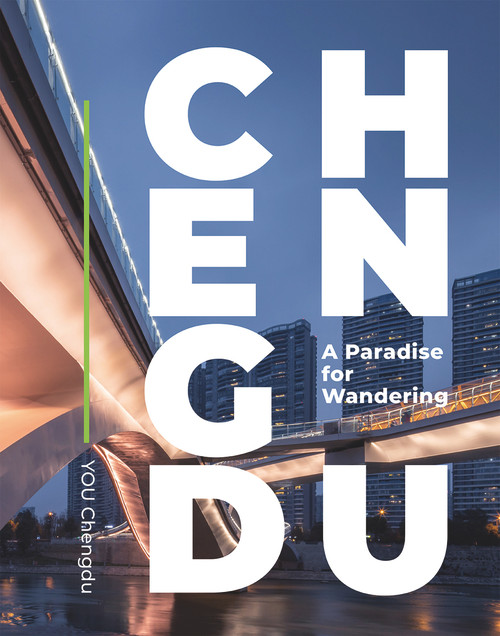 Chengdu (A Paradise for Wandering) by YOU Chengdu, 9781487808013