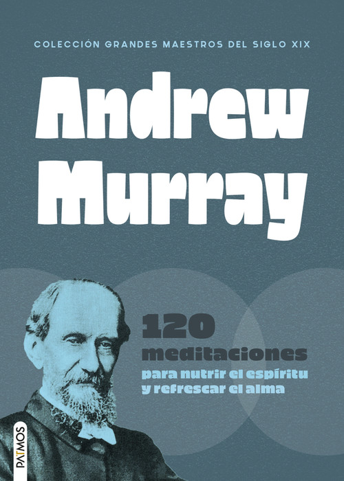 Andrew Murray ((colección grandes maestros del siglo XIX)) (Spanish Edition) by Andrew Murray, 9781588024039