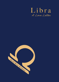 Libra (A Love Letter) by Heidi Rose Robbins, 9781684818433