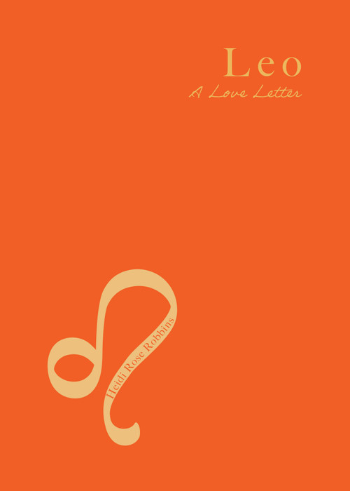 Leo (A Love Letter) by Heidi Rose Robbins, 9781684818419