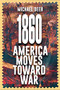 1860 (America Moves Toward War) by Michael J. Deeb, 9781592113088