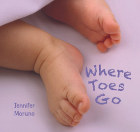 Where Toes Go by Jennifer Maruno, 9781772784176
