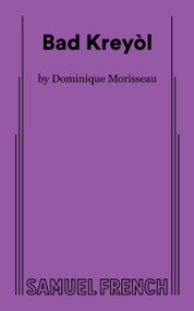 Bad Kreyòl by Dominique Morisseau, 9780573712111