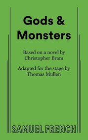 Gods & Monsters by Thomas Mullen, Christopher Bram, 9780573712326
