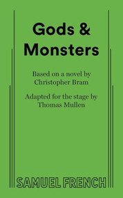 Gods & Monsters by Thomas Mullen, Christopher Bram, 9780573712326