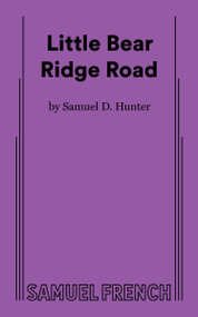 Little Bear Ridge Road by Samuel D. Hunter, 9780573712593