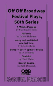 Off Off  Broadway Festival Plays, 50th Series by Raffi Donatich, Yide Cai, 9780573712708