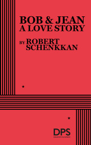 Bob & Jean: A Love Story by Robert Schenkkan, 9780822246091
