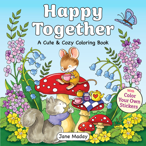 Happy Together (A Cute & Cozy Coloring Book) by Jane Maday, 9781684621323