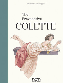 The Provocative Colette by Annie Goetzinger, 9781681121703