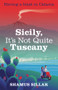Sicily, It's Not Quite Tuscany by Shamus Sillar, 9781742376790