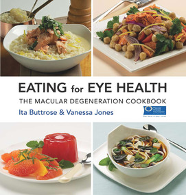 Eating For Eye Health (The Macular Degeneration Cookbook) by Ita Buttrose, Vanessa Jones, 9781742575209