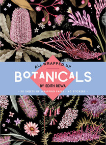 All Wrapped Up: Botanicals by Edith Rewa (A Wrapping Paper Book) by Edith Rewa, 9781760503529
