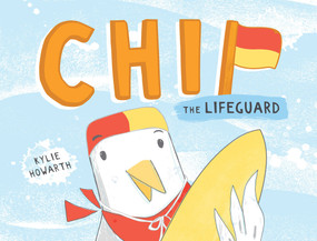 Chip: The Lifeguard by Kylie Howarth, 9781760682316