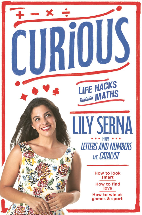 Curious (Life Hacks Through Maths) by Lily Serna, 9781760781156