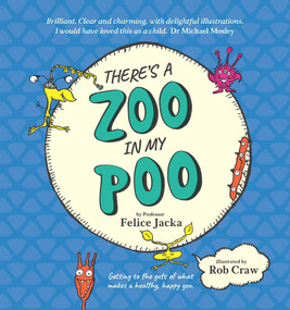 There's a Zoo in My Poo by Rob Craw, Felice Jacka, 9781760783044