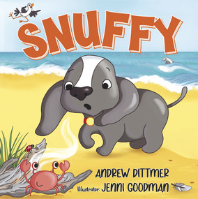 Snuffy by Andrew Dittmer, Jenni Goodman, 9781760792640